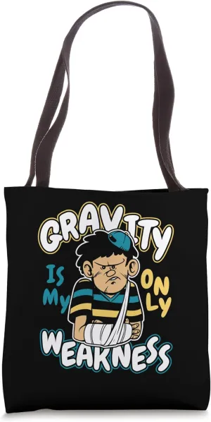Gravity Is My Only Weakness Broken Finger Bone Fracture Tote Bag