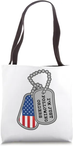 I'm Just Following Orders Dog Tags Military Training Camp Tote Bag