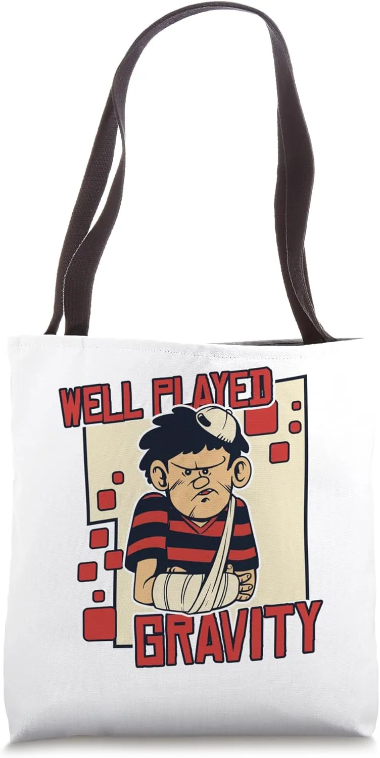 Well Played Gravity Broken Bone Broken Finger Bone Fracture Tote Bag
